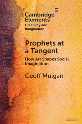 Profeti in tangente: come l'arte plasma l'immaginazione sociale - Prophets at a Tangent: How Art Shapes Social Imagination