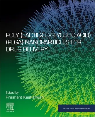 Nanoparticelle di acido poli(lattico-co-glicolico) (Plga) per la somministrazione di farmaci - Poly(lactic-Co-Glycolic Acid) (Plga) Nanoparticles for Drug Delivery