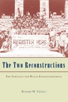 Le due ricostruzioni: La lotta per il riconoscimento dei neri - The Two Reconstructions: The Struggle for Black Enfranchisement