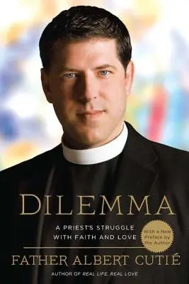 Dilemma: la lotta di un sacerdote con la fede e l'amore - Dilemma: A Priest's Struggle with Faith and Love