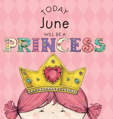 Oggi June sarà una principessa - Today June Will Be a Princess