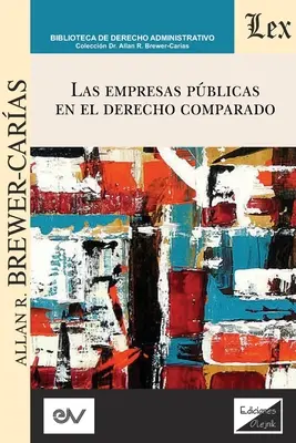 Le imprese pubbliche nel diritto comparato - Las Empresas Pblicas En El Derecho Comparado