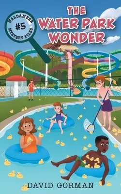 La meraviglia del parco acquatico - The Water Park Wonder