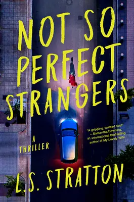 Estranei non così perfetti - Not So Perfect Strangers
