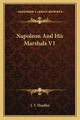 Napoleone e i suoi marescialli V1 - Napoleon and His Marshals V1