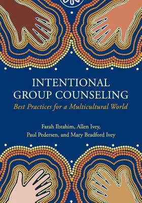 Consulenza internazionale di gruppo: Migliori pratiche per un mondo multiculturale - International Group Counseling: Best Practices for a Multicultural World