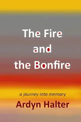 Il fuoco e il falò - The Fire and the Bonfire