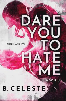 Obbligo di odiarmi - Dare You to Hate Me