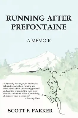 Correre dopo Prefontaine - Running After Prefontaine