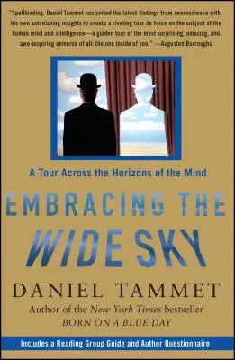 Abbracciare il cielo: Un tour attraverso gli orizzonti della mente - Embracing the Wide Sky: A Tour Across the Horizons of the Mind