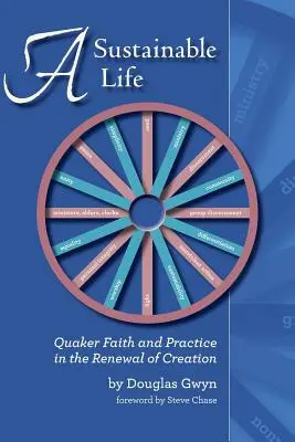 Una vita sostenibile: Fede e pratica quacchera per il rinnovamento del creato - A Sustainable Life: Quaker Faith and Practice in the Renewal of Creation