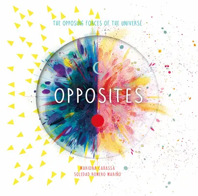 Gli opposti: Le forze opposte dell'universo - Opposites: The Opposing Forces of the Universe