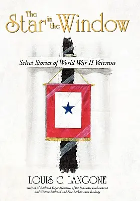 La stella nella finestra: Storie selezionate di veterani della Seconda guerra mondiale - The Star in the Window: Select Stories of World War II Veterans