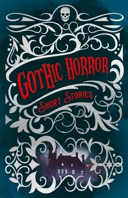 Racconti gotici dell'orrore - Gothic Horror Short Stories