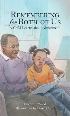 Ricordare per entrambi: un bambino impara a conoscere l'Alzheimer - Remembering for Both of Us: A Child Learns about Alzheimer's