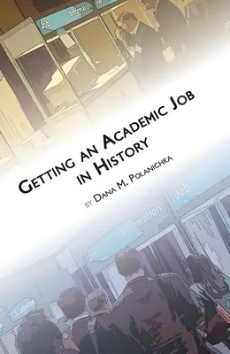 Ottenere un lavoro accademico nella storia - Getting an Academic Job in History