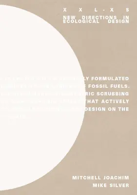XXL-XS: Nuove direzioni del design ecologico - XXL-XS: New Directions on Ecological Design
