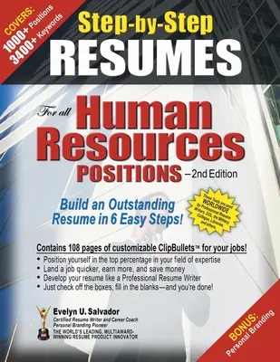 RESUMES STEP-BY-STEP Per tutte le posizioni nelle risorse umane: Costruire un curriculum eccezionale in 6 semplici passi! - STEP-BY-STEP RESUMES For all Human Resources Positions: Build an Outstanding Resume in 6 Easy Steps!