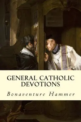 Devozioni cattoliche generali - General Catholic Devotions