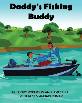 Il compagno di pesca di papà - Daddy's Fishing Buddy