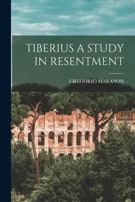 Tiberio, uno studio sul risentimento - Tiberius a Study in Resentment