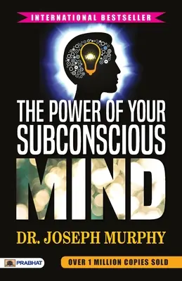 Il potere della vostra mente subconscia - The Power of Your Subconscious Mind