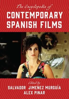 Enciclopedia del cinema spagnolo contemporaneo - The Encyclopedia of Contemporary Spanish Films