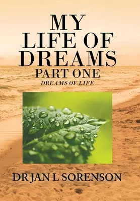 La mia vita di sogni Parte prima: Sogni di vita - My Life of Dreams Part One: Dreams of Life