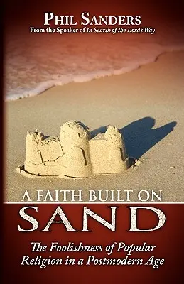 Una fede costruita sulla sabbia - A Faith Built on Sand