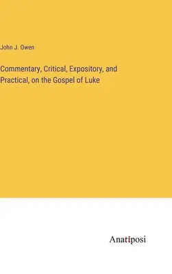 Commentario critico, espositivo e pratico al Vangelo di Luca - Commentary, Critical, Expository, and Practical, on the Gospel of Luke