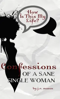 Confessioni di una single sana di mente - Confessions of a Sane Single Woman