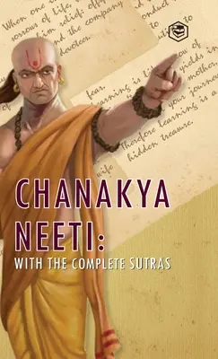 Chanakya Neeti: con i Sutra completi - Chanakya Neeti: With The Complete Sutras