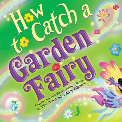 Come catturare una fata del giardino: Un'avventura di primavera - How to Catch a Garden Fairy: A Springtime Adventure