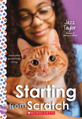 Ricominciare da zero: Il romanzo dei desideri - Starting from Scratch: A Wish Novel