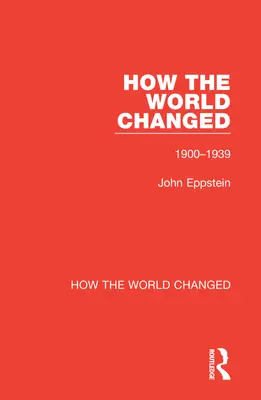 Come è cambiato il mondo: Volume 1 1900-1939 - How the World Changed: Volume 1 1900-1939