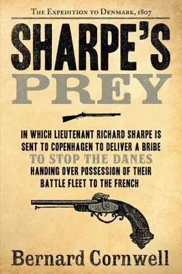 La preda di Sharpe: La spedizione in Danimarca, 1807 - Sharpe's Prey: The Expedition to Denmark, 1807