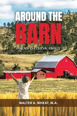 Intorno al fienile, poesie su cui riflettere - Around the Barn, Poems to Think About
