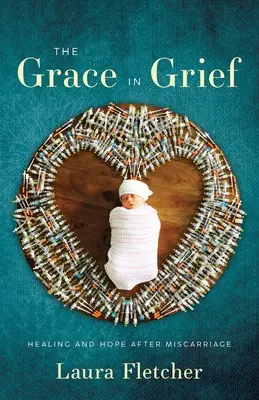 La grazia nel dolore: Guarigione e speranza dopo un aborto spontaneo - The Grace in Grief: Healing and Hope after Miscarriage