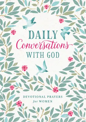 Conversazioni quotidiane con Dio: Preghiere devozionali per le donne - Daily Conversations with God: Devotional Prayers for Women