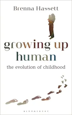 Crescere umani: l'evoluzione dell'infanzia - Growing Up Human: The Evolution of Childhood