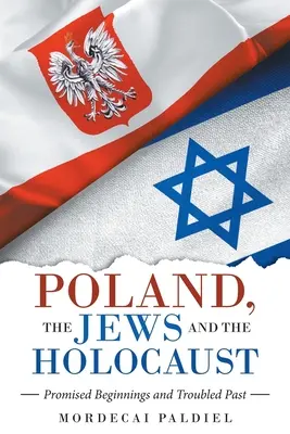 La Polonia, gli ebrei e l'Olocausto: Inizi promessi e passato travagliato - Poland, the Jews and the Holocaust: Promised Beginnings and Troubled Past