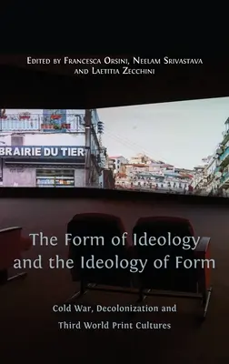 La forma dell'ideologia e l'ideologia della forma: Guerra fredda, decolonizzazione e culture di stampa del Terzo Mondo - The Form of Ideology and the Ideology of Form: Cold War, Decolonization and Third World Print Cultures