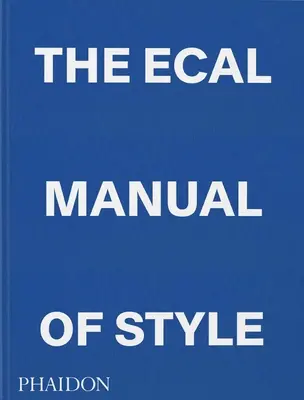Il manuale di stile Ecal: Come insegnare al meglio il design oggi? - The Ecal Manual of Style: How to Best Teach Design Today?