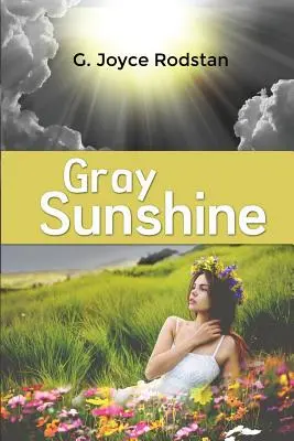 Sole grigio - Gray Sunshine