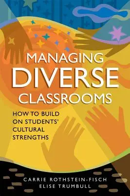 Gestire classi diverse: come sfruttare i punti di forza culturali degli studenti - Managing Diverse Classrooms: How to Build on Students' Cultural Strengths