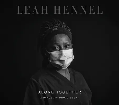 Soli insieme: Un saggio fotografico sulla pandemia - Alone Together: A Pandemic Photo Essay