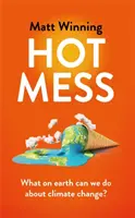 Hot Mess - Cosa possiamo fare per il cambiamento climatico? - Hot Mess - What on earth can we do about climate change?