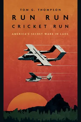 Corri corri grillo corri: Le guerre segrete dell'America in Laos - Run Run Cricket Run: America's Secret Wars in Laos