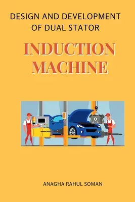 Progettazione e sviluppo di una macchina a induzione a doppio statore - Design and Development of Dual Stator Induction Machine