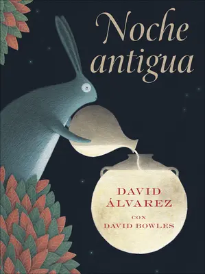 Noche Antigua: (Notte Antica Edizione Spagnola) - Noche Antigua: (Ancient Night Spanish Edition)